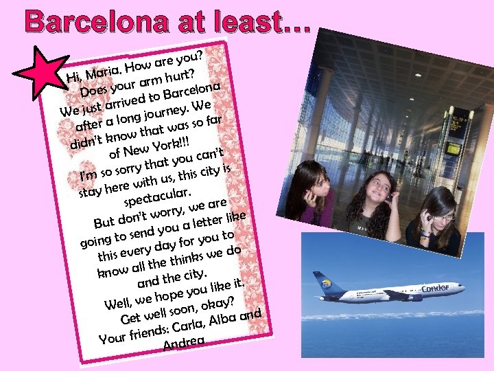 Barcelona at least… ? are you w aria. Ho rt? Hi, M arm hu