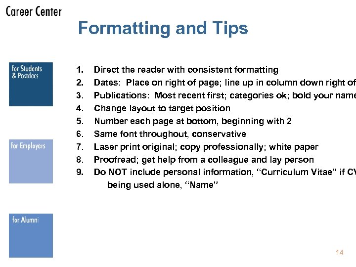 Formatting and Tips 1. 2. 3. 4. 5. 6. 7. 8. 9. Direct the