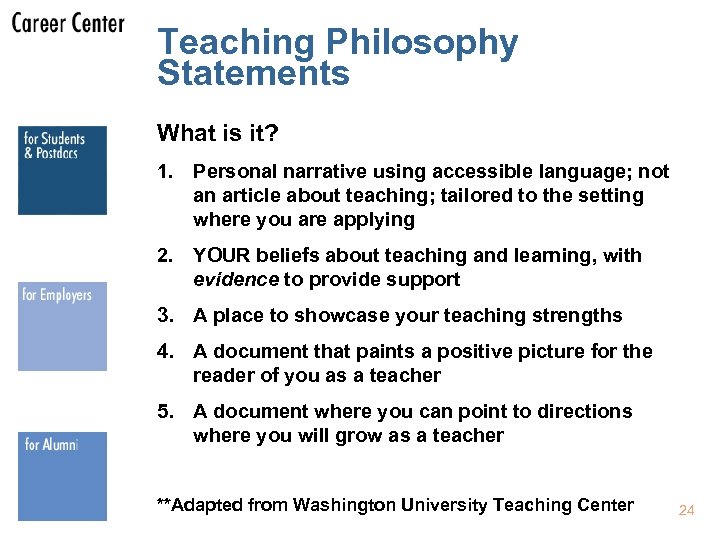 Teaching Philosophy Statements What is it? 1. Personal narrative using accessible language; not an