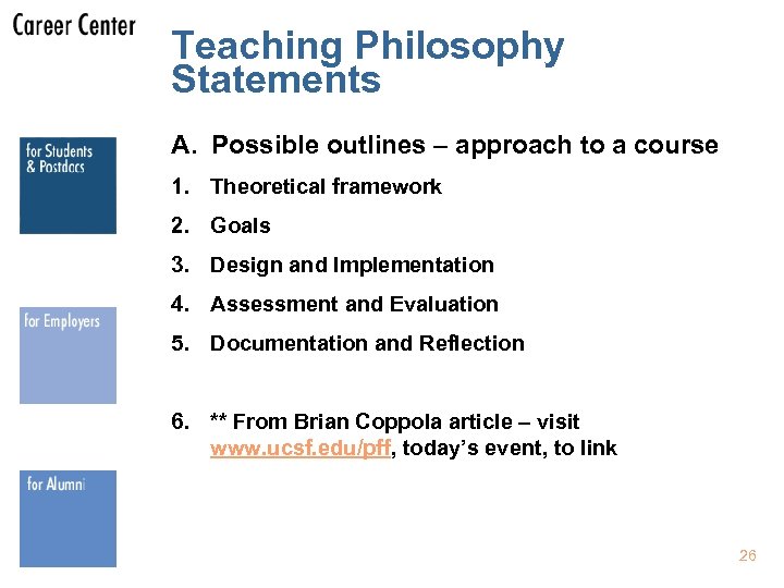 Teaching Philosophy Statements A. Possible outlines – approach to a course 1. Theoretical framework