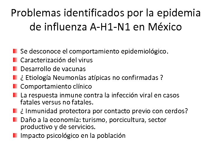 Problemas identificados por la epidemia de influenza A-H 1 -N 1 en México Se