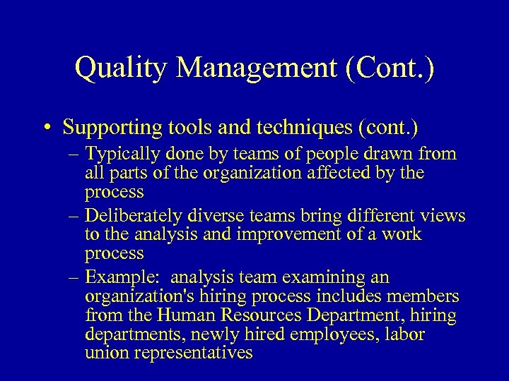 Quality Management (Cont. ) • Supporting tools and techniques (cont. ) – Typically done