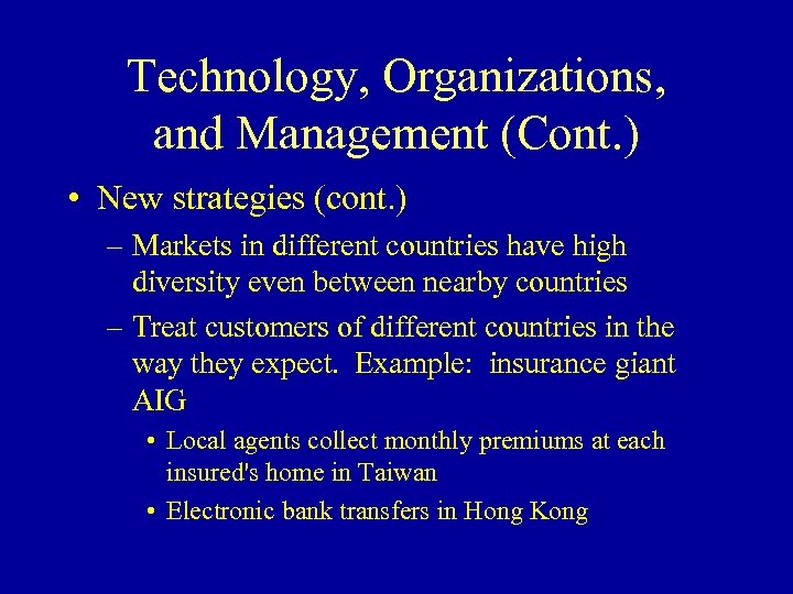 Technology, Organizations, and Management (Cont. ) • New strategies (cont. ) – Markets in