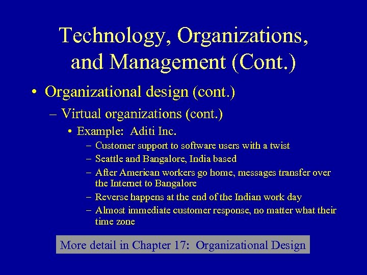 Technology, Organizations, and Management (Cont. ) • Organizational design (cont. ) – Virtual organizations