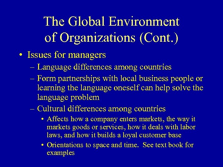 The Global Environment of Organizations (Cont. ) • Issues for managers – Language differences