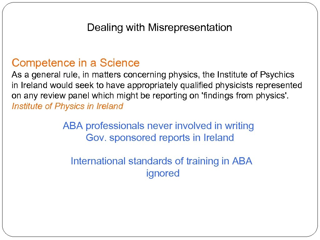 Dealing with Misrepresentation Competence in a Science As a general rule, in matters concerning
