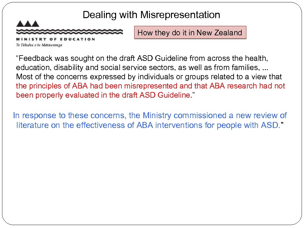 Dealing with Misrepresentation How they do it in New Zealand “Feedback was sought on