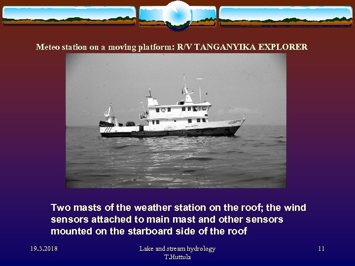 Meteo station on a moving platform: R/V TANGANYIKA EXPLORER Two masts of the weather