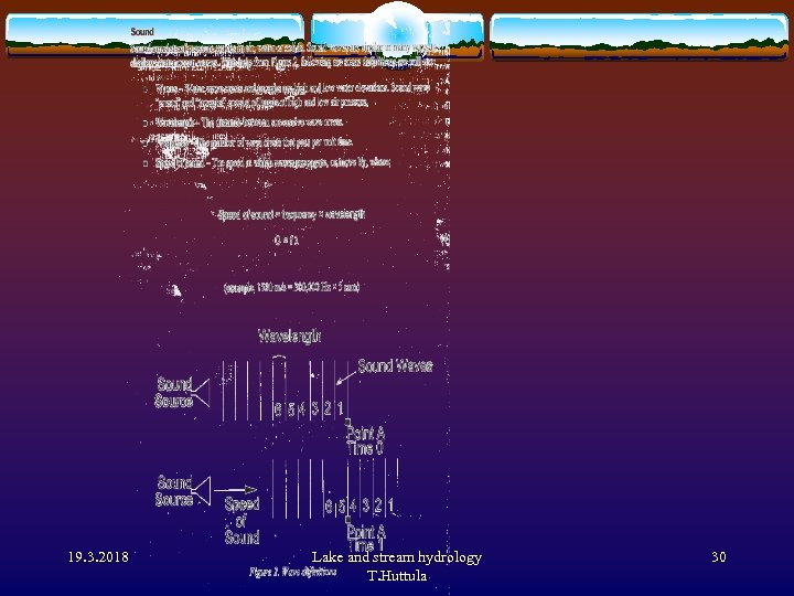 19. 3. 2018 Lake and stream hydrology T. Huttula 30 