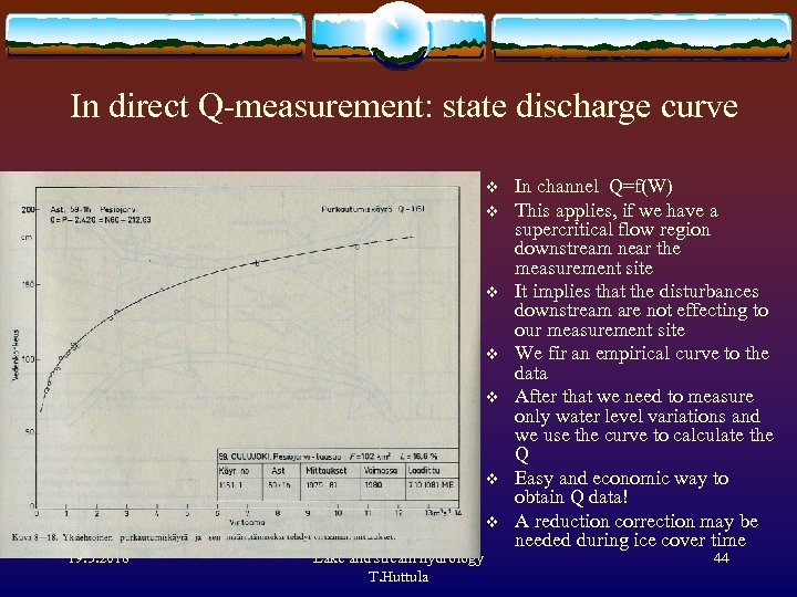 In direct Q-measurement: state discharge curve v v v v 19. 3. 2018 Lake