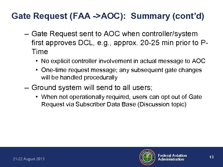 Gate Request (FAA ->AOC): Summary (cont’d) – Gate Request sent to AOC when controller/system