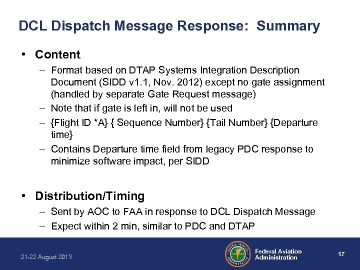 DCL Dispatch Message Response: Summary • Content – Format based on DTAP Systems Integration