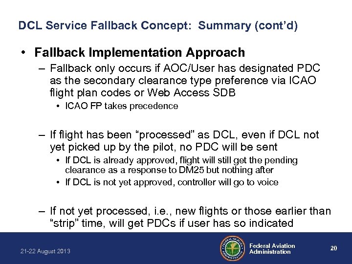 DCL Service Fallback Concept: Summary (cont’d) • Fallback Implementation Approach – Fallback only occurs