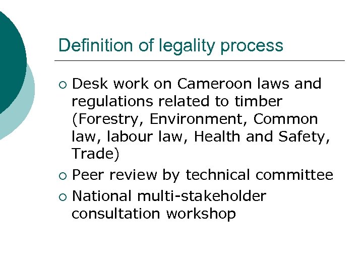 Definition of legality process Desk work on Cameroon laws and regulations related to timber