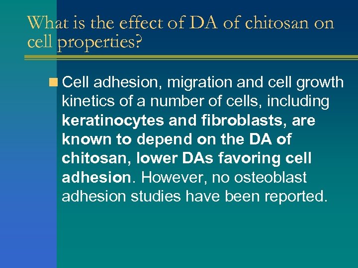 What is the effect of DA of chitosan on cell properties? n Cell adhesion,