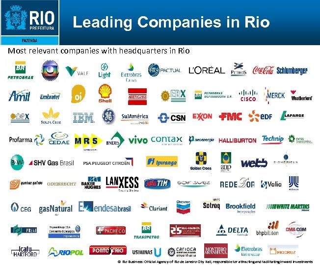 Leading Companies in Rio Most relevant companies with headquarters in Rio © Rio Business:
