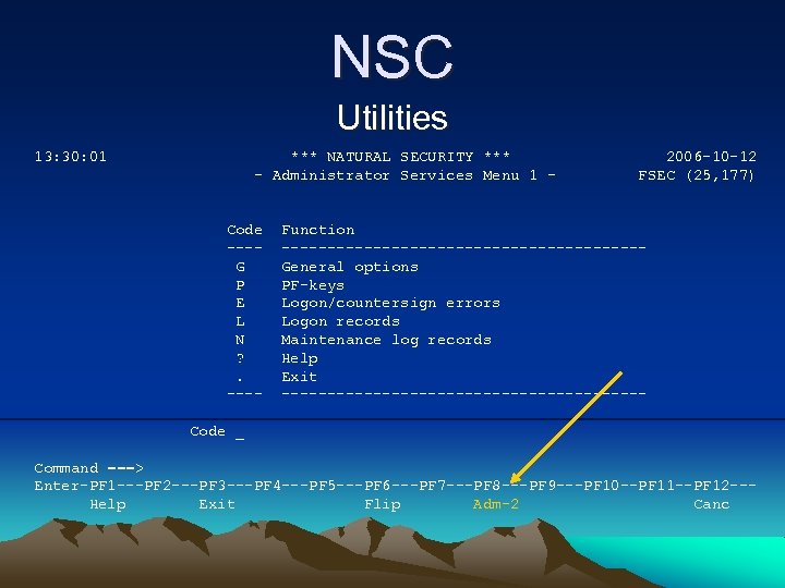 NSC Utilities 13: 30: 01 *** NATURAL SECURITY *** - Administrator Services Menu 1
