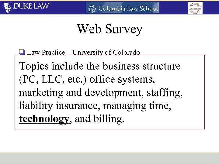 Web Survey q Law Practice – University of Colorado Law Practice Management. LAWS 7609
