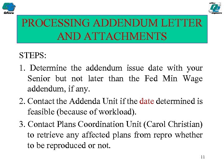 PROCESSING ADDENDUM LETTER AND ATTACHMENTS STEPS: 1. Determine the addendum issue date with your