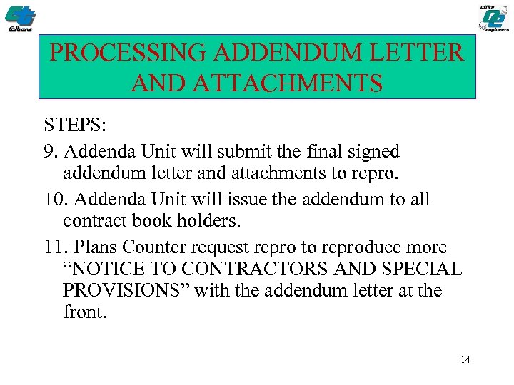 PROCESSING ADDENDUM LETTER AND ATTACHMENTS STEPS: 9. Addenda Unit will submit the final signed