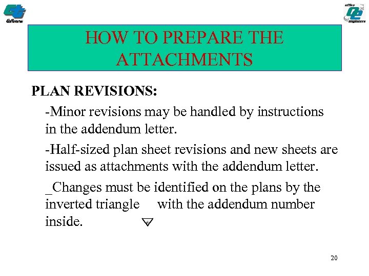 HOW TO PREPARE THE ATTACHMENTS PLAN REVISIONS: -Minor revisions may be handled by instructions