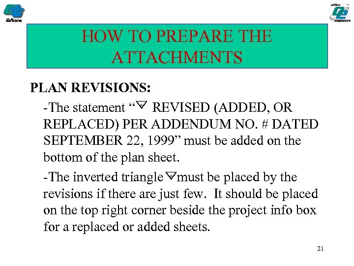 HOW TO PREPARE THE ATTACHMENTS PLAN REVISIONS: -The statement “ REVISED (ADDED, OR REPLACED)