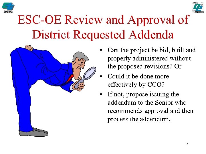 ESC-OE Review and Approval of District Requested Addenda • Can the project be bid,