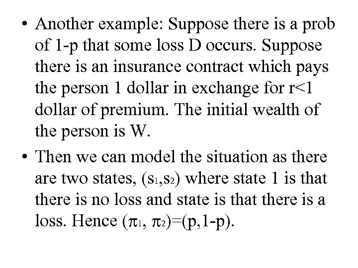  • Another example: Suppose there is a prob of 1 -p that some