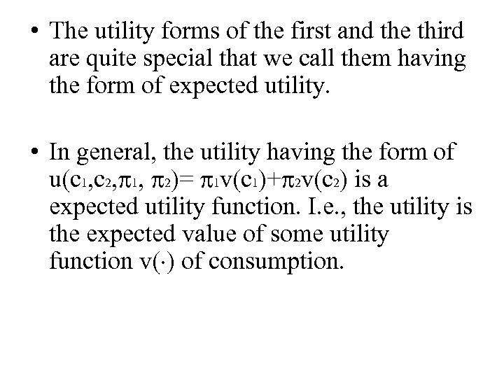  • The utility forms of the first and the third are quite special