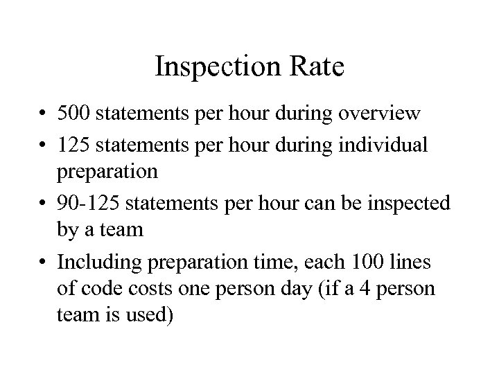 Inspection Rate • 500 statements per hour during overview • 125 statements per hour