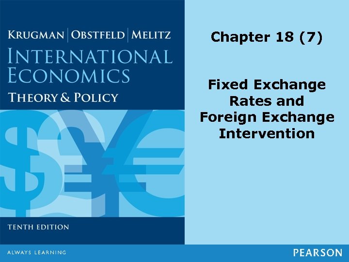 Chapter 18 (7) Fixed Exchange Rates and Foreign Exchange Intervention 