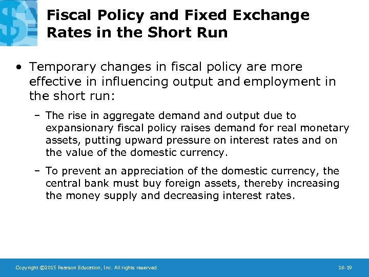 Fiscal Policy and Fixed Exchange Rates in the Short Run • Temporary changes in