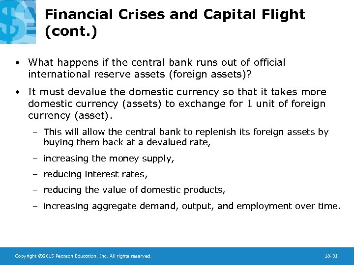 Financial Crises and Capital Flight (cont. ) • What happens if the central bank