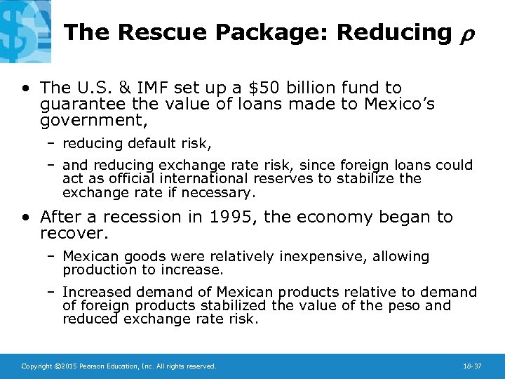 The Rescue Package: Reducing • The U. S. & IMF set up a $50