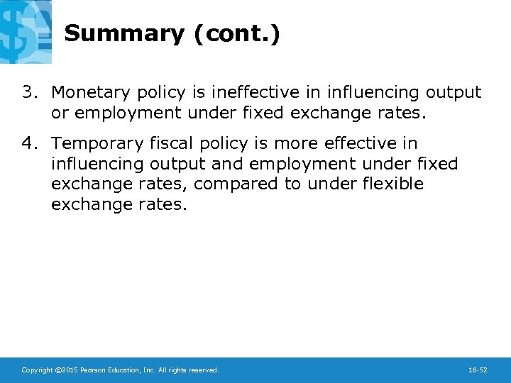 Summary (cont. ) 3. Monetary policy is ineffective in influencing output or employment under