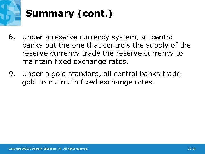 Summary (cont. ) 8. Under a reserve currency system, all central banks but the