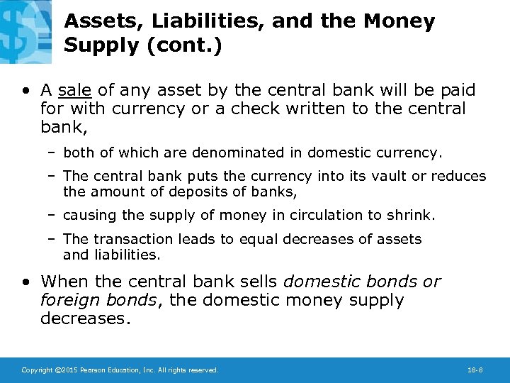 Assets, Liabilities, and the Money Supply (cont. ) • A sale of any asset