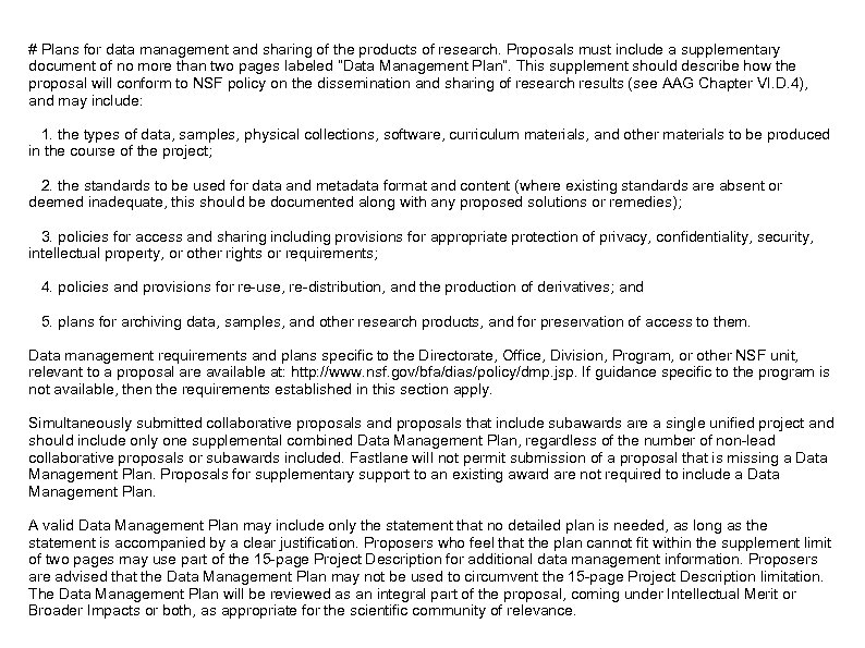 # Plans for data management and sharing of the products of research. Proposals must