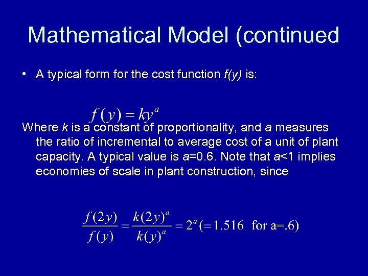 Mathematical Model (continued • A typical form for the cost function f(y) is: Where