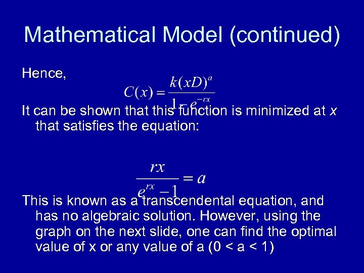 Mathematical Model (continued) Hence, It can be shown that this function is minimized at