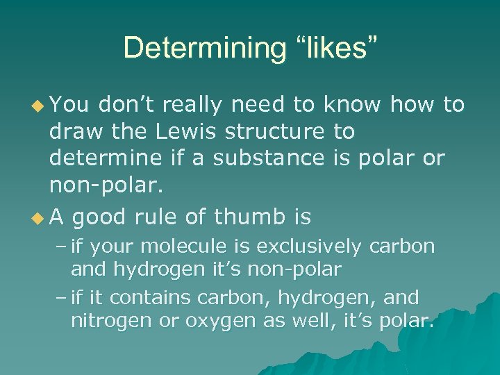 Determining “likes” u You don’t really need to know how to draw the Lewis