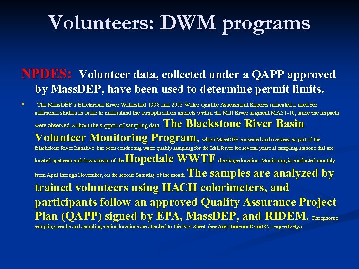 Volunteers: DWM programs NPDES: Volunteer data, collected under a QAPP approved by Mass. DEP,