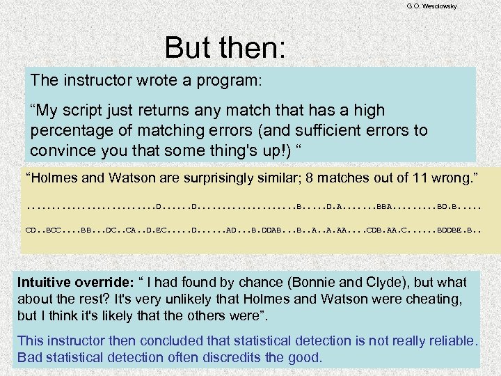 G. O. Wesolowsky But then: The instructor wrote a program: “My script just returns