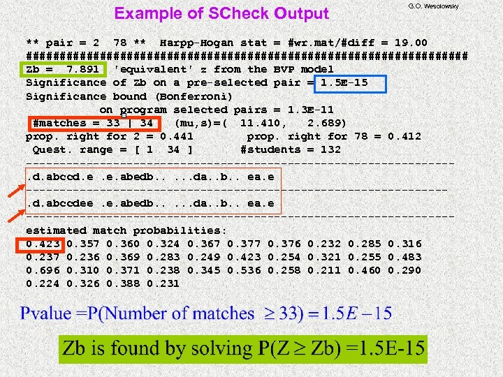 Example of SCheck Output G. O. Wesolowsky ** pair = 2 78 ** Harpp-Hogan