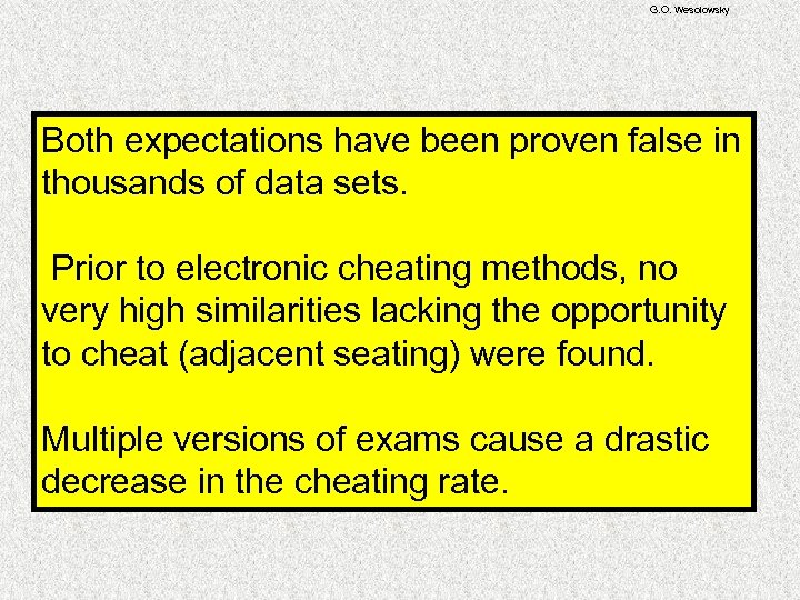 G. O. Wesolowsky Both expectations have been proven false in thousands of data sets.