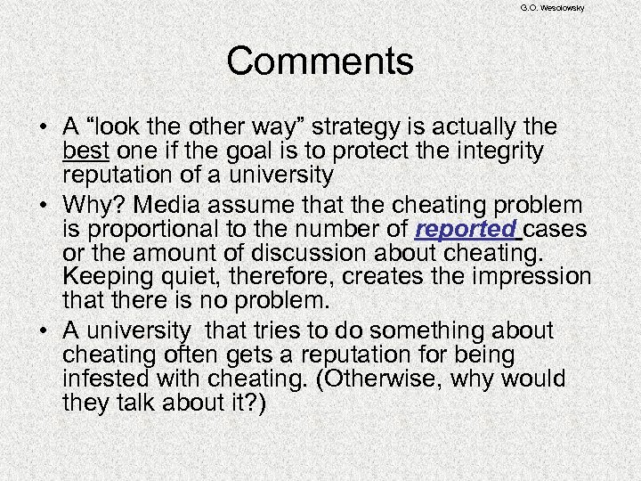 G. O. Wesolowsky Comments • A “look the other way” strategy is actually the