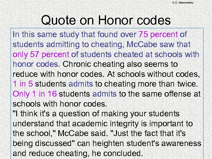 G. O. Wesolowsky Quote on Honor codes In this same study that found over