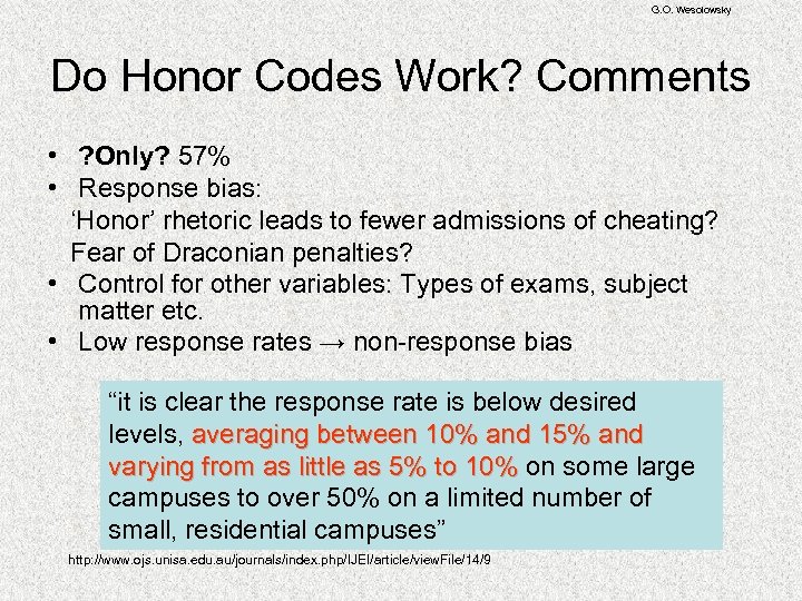 G. O. Wesolowsky Do Honor Codes Work? Comments • ? Only? 57% • Response