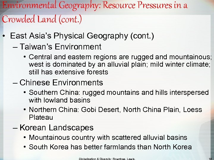 Environmental Geography: Resource Pressures in a Crowded Land (cont. ) • East Asia’s Physical