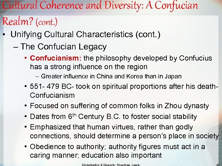 Cultural Coherence and Diversity: A Confucian Realm? (cont. ) • Unifying Cultural Characteristics (cont.